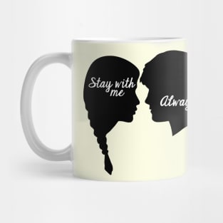 Stay With Me Mug